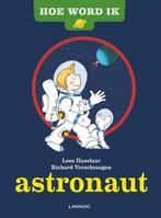 Hoe word ik astronaut? 9789401401654 Richard Verschraagen, Boeken, Verzenden, Zo goed als nieuw, Richard Verschraagen
