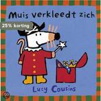 Muis verkleedt zich / Liefs van Leopold 9789025845957, Verzenden, Lucy Cousins