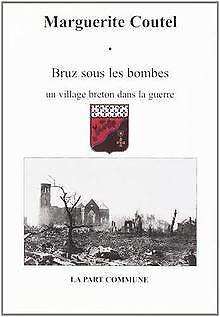 Bruz Sous les Bombes  Coutel, Marguerite  Book, Livres, Livres Autre, Envoi