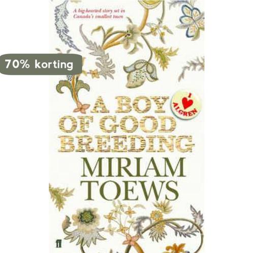 Boy Of Good Breeding 9780571229819 Miriam Toews, Boeken, Overige Boeken, Gelezen, Verzenden