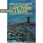 Give Terry a Bone 9780961616304 Babes van Dillen Clinton, Boeken, Verzenden, Gelezen, Babes van Dillen Clinton