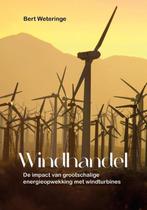 Windhandel 9789464611069 Bert Weteringe, Boeken, Techniek, Verzenden, Gelezen, Bert Weteringe