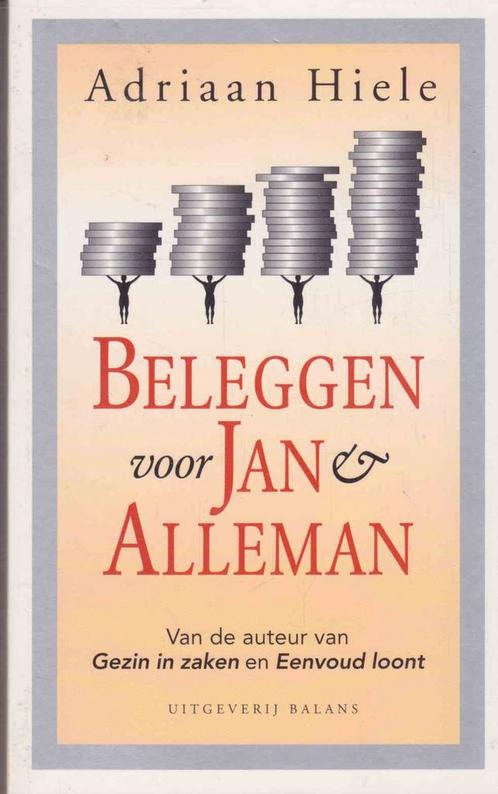 BELEGGEN VOOR JAN & ALLEMAN 9789050183949 A. Hiele, Boeken, Economie, Management en Marketing, Zo goed als nieuw, Verzenden