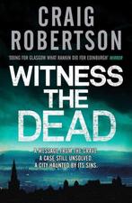 Witness the Dead 9780857204202 Craig Robertson, Verzenden, Craig Robertson
