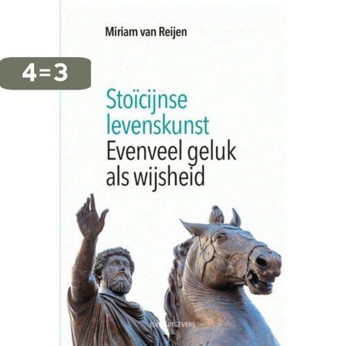 Stoïcijnse levenskunst 9789491693830 Miriam van Reijen, Boeken, Filosofie, Gelezen, Verzenden