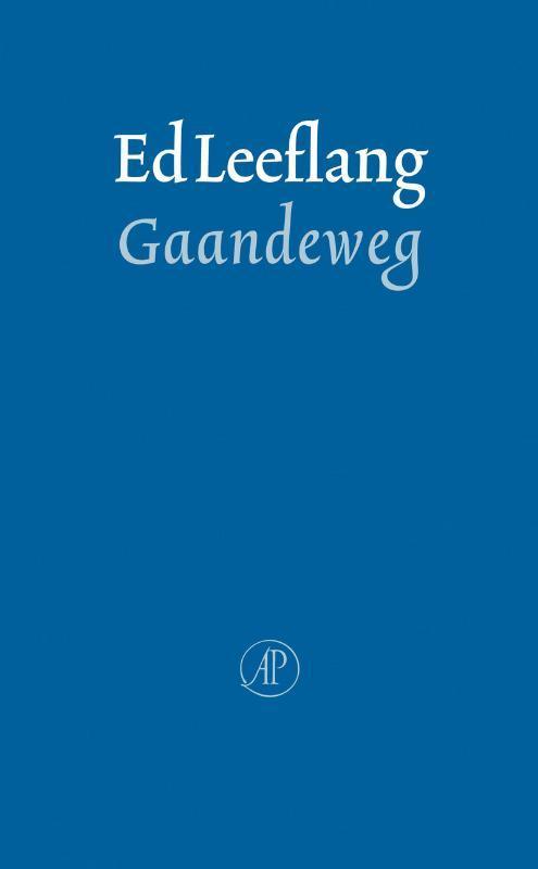 Gaandeweg 9789029567336 E. Leeflang, Boeken, Gedichten en Poëzie, Gelezen, Verzenden