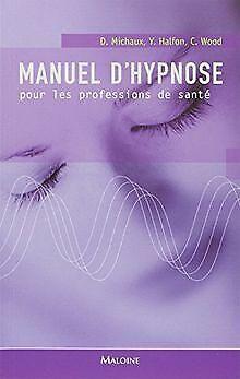 Manuel dhypnose pour les professions de santé  Micha..., Livres, Livres Autre, Envoi