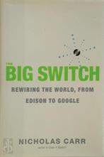 The big switch: Rewiring the world, from Edison to Google, Livres, Verzenden