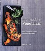 The Modern Vegetarian Food adventures for the contemporary, Gelezen, Maria Elia, ELIA, MARIA, Verzenden