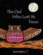 The Owl Who Lost Its Twoo, Allkins, Suzie, Suzie Allkins, Verzenden