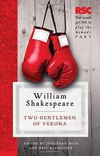 The Two Gentlemen of ona (The RSC Shakespeare), Shakespeare,, Livres, Prof. Eric Rasmussen, Jonathan Bate, Verzenden