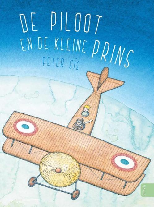 De piloot en de kleine prins 9789044822533 Peter Sis, Boeken, Kinderboeken | Kleuters, Zo goed als nieuw, Verzenden
