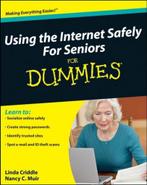 Using The Internet Safely For Seniors For Dummies, Nancy C. Muir, Linda Criddle, Verzenden