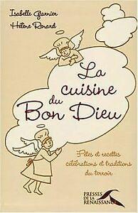 La cuisine du Bon Dieu von Renard, Hélène, Garnier,...  Book, Livres, Livres Autre, Envoi