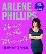 Dance to the Musicals 9780857830616 Arlene Phillips, Verzenden, Zo goed als nieuw, Arlene Phillips