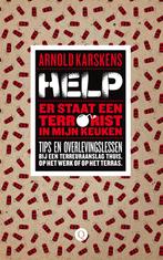 Help, er staat een terrorist in mijn keuken 9789021403328, Boeken, Verzenden, Zo goed als nieuw, Arnold Karskens