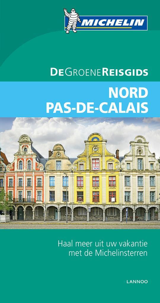 Nord Pas-de-Calais / De Groene Reisgids 9789401431057, Boeken, Reisgidsen, Gelezen, Verzenden