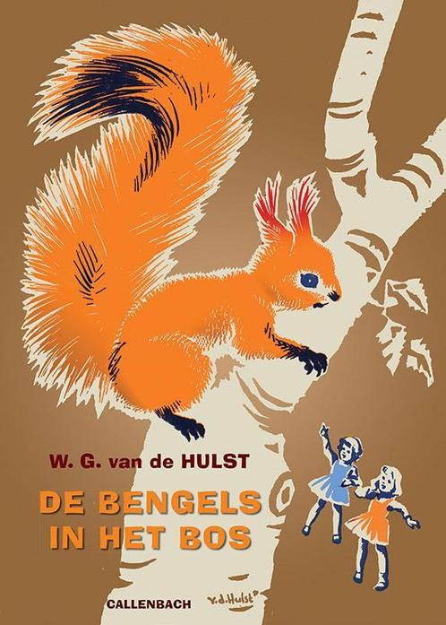De bengels in het bos 9789026609138 W.G. van de Hulst, Boeken, Kinderboeken | Kleuters, Gelezen, Verzenden