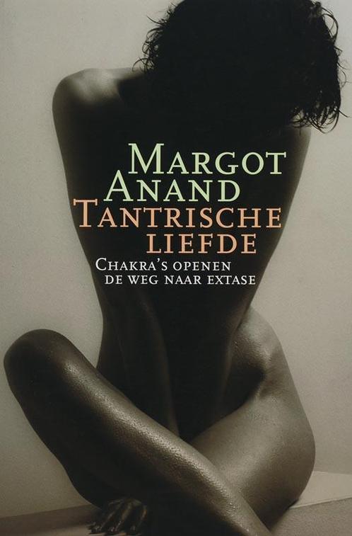 Tantrische liefde 9789069637433 Margot Anand, Boeken, Zwangerschap en Opvoeding, Gelezen, Verzenden