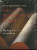 Reis naar het binnenste van de ziel 9789044300574, Boeken, Esoterie en Spiritualiteit, Verzenden, Gelezen, O.Mountain Dreamer