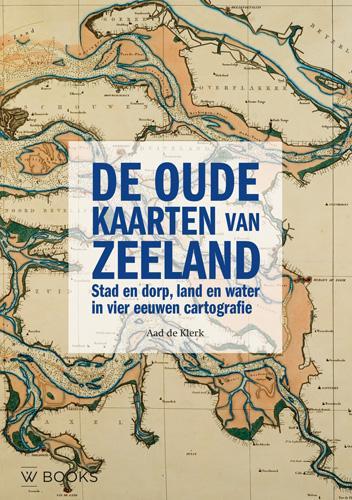 De oude kaarten van Zeeland 9789462580770 Aad de Klerk, Boeken, Wetenschap, Gelezen, Verzenden