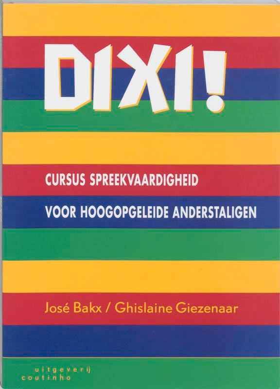 Dixi ! 9789062831975 J. Bakx, Boeken, Overige Boeken, Gelezen, Verzenden