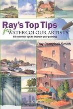 Rays Top Tips for Watercolour Artists 9781844484539, Livres, Verzenden, Ray Campbell Smith