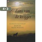 De Dans Van De Krijger 9789044310344 Michael Blake, Boeken, Verzenden, Gelezen, Michael Blake