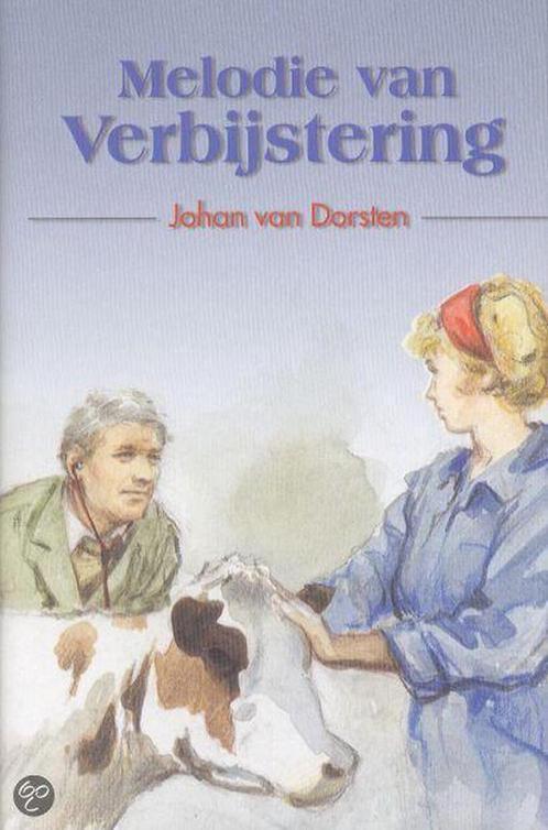 MELODIE VAN VERBIJSTERING 9789020526257 Johan Van Dorsten, Boeken, Streekboeken en Streekromans, Zo goed als nieuw, Verzenden