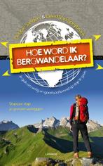 Hoe word ik bergwandelaar? 9789401402842, Verzenden, Gelezen, Geert Van Speybroeck