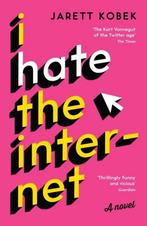 I hate the Internet 9781781257623 Jarett Kobek, Verzenden, Gelezen, Jarett Kobek