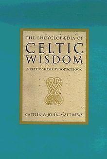 The Encyclopaedia of Celtic Wisdom: The Celtic Shamans ..., Livres, Livres Autre, Envoi