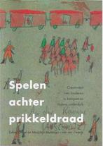Spelen achter prikkeldraad 9789080319950 E. Göbel, Boeken, Verzenden, Zo goed als nieuw, E. Göbel