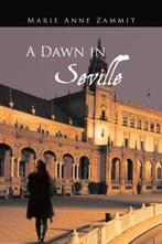 A Dawn in Seville 9781491879801, Marie Anne Zammit, Verzenden