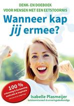 Wanneer kap jij ermee? 9789065236920 Isabelle Plasmeijer, Boeken, Verzenden, Zo goed als nieuw, Isabelle Plasmeijer