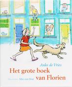 Het grote boek van Florien 9789056378240 Anke de Vries, Verzenden, Anke de Vries