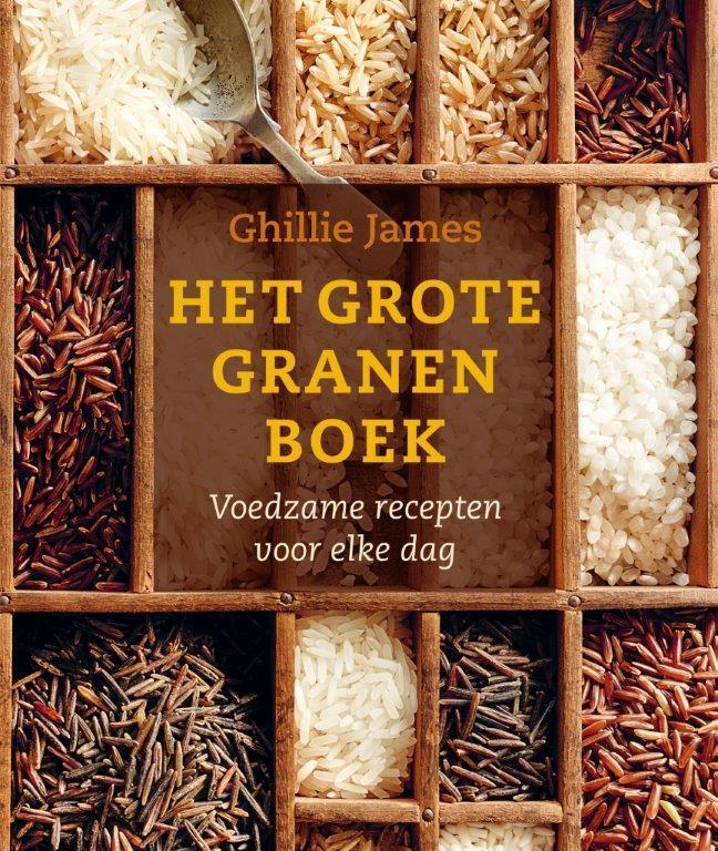 Het grote granenboek 9789059565036 Ghillie James, Boeken, Kookboeken, Zo goed als nieuw, Verzenden