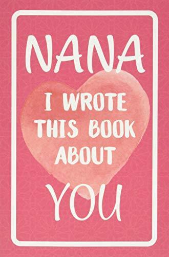 Nana I Wrote This Book About You: Fill In The Blank Book For, Livres, Livres Autre, Envoi