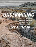 Undermining 9781595586193 Lucy Lippard, Boeken, Verzenden, Zo goed als nieuw, Lucy Lippard