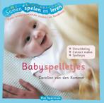 Babyspelletjes / Samen spelen en leren 9789027493705, Boeken, Verzenden, Zo goed als nieuw, Caroline van den Kommer