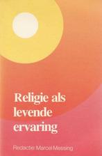 Religie als levende ervaring - Marcel Messing - 978902322305, Boeken, Verzenden, Nieuw