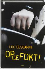 Opgefokt! 9789059326774 Luc Descamps, Boeken, Verzenden, Gelezen, Luc Descamps