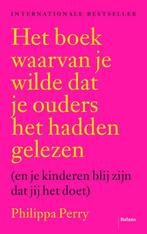 Het boek waarvan je wilde dat je ouders het hadden gelezen, Philippa Perry, Zo goed als nieuw, Verzenden