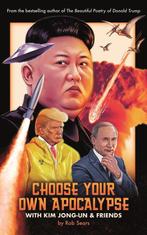 Choose Your Own Apocalypse with Kim Jong-Un & Friends, Gelezen, Rob Sears, Verzenden