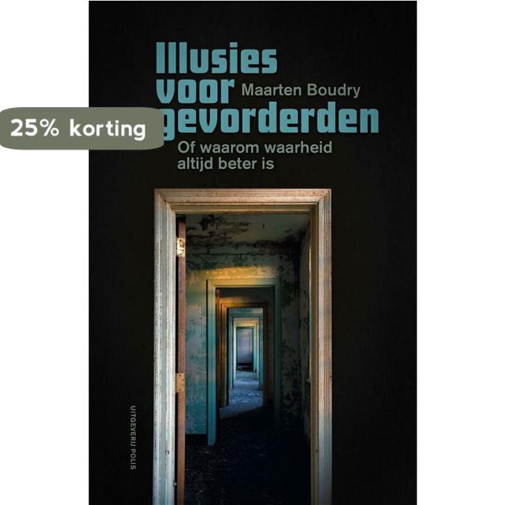 Illusies voor gevorderden 9789463100069 Maarten Boudry, Boeken, Filosofie, Gelezen, Verzenden