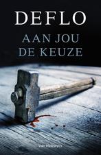 Aan jou de keuze 9789461317117 Luc Deflo, Boeken, Verzenden, Gelezen, Luc Deflo