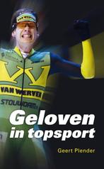 Geloven in topsport 9789043525978 Geert Plender, Verzenden, Zo goed als nieuw, Geert Plender
