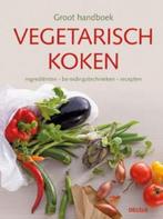 Groot handboek vegetarisch koken 9789044729047, Boeken, Verzenden, Gelezen