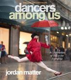 Dancers Among Us 9780761171706, Jordan Matter, Zo goed als nieuw, Verzenden