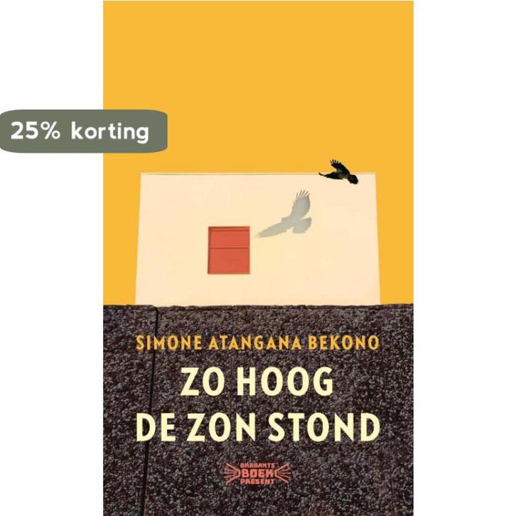 Zo hoog de zon stond 9789029549516 Simone Atangana Bekono, Boeken, Literatuur, Zo goed als nieuw, Verzenden